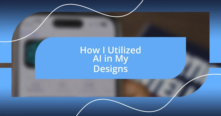 How I Utilized AI in My Designs