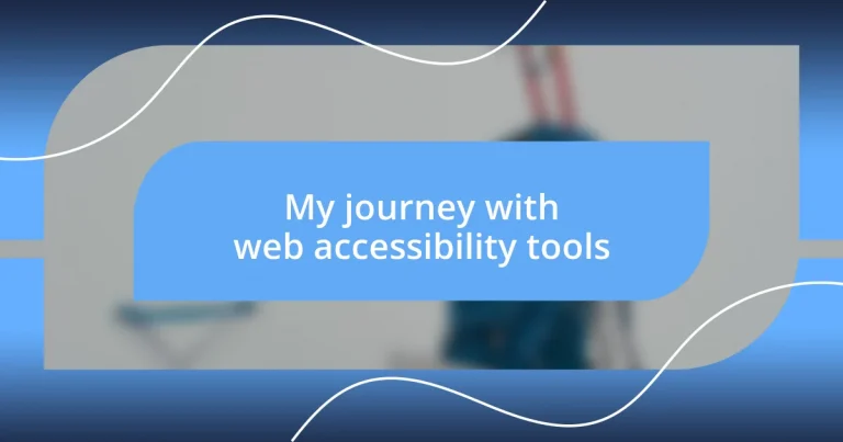 My journey with web accessibility tools