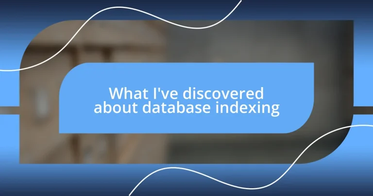 What I’ve discovered about database indexing