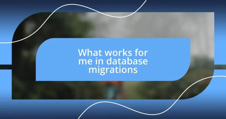 What works for me in database migrations